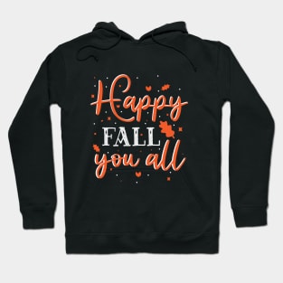 Happy Fall Y'all Autumn Fall Design Hoodie